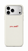 yes and? Phone Case