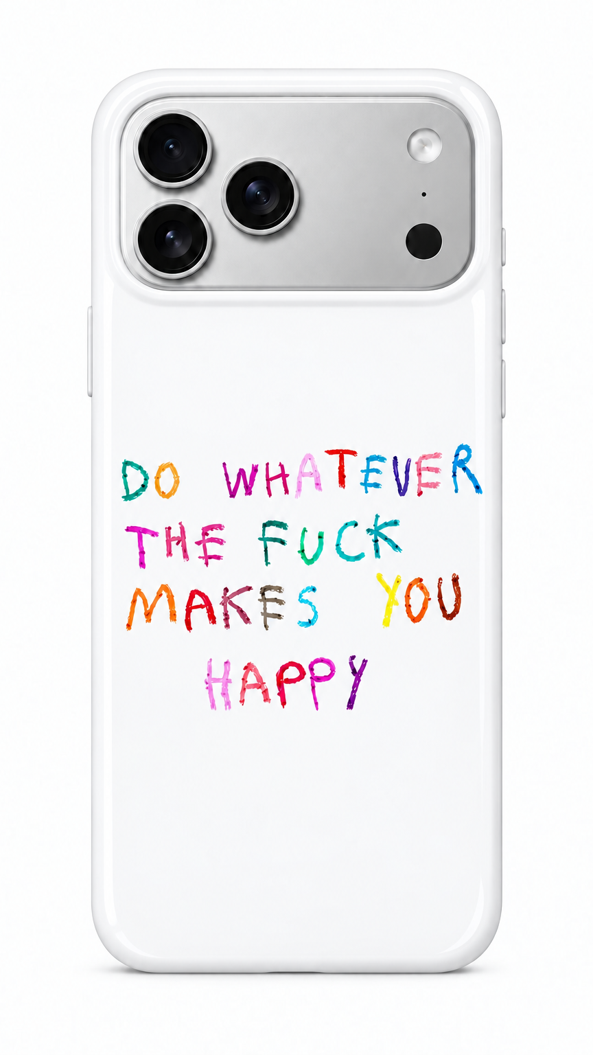 Do whatever Phone Case